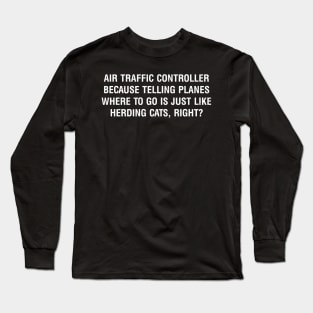 Air Traffic Controller Long Sleeve T-Shirt